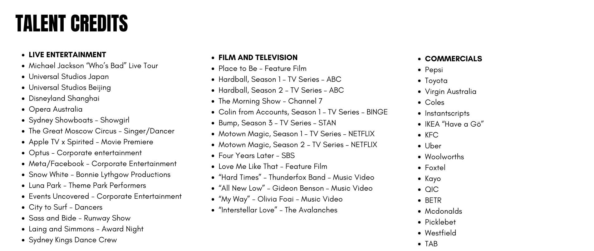 COMMERCIALS Pepsi Toyota Virgin Australia Coles Instantscripts IKEA “Have a Gö” KFC Uber Woolworths Foxtel Kayo QIC BETR Mcdonalds Picklebet Westfield TAB - 1